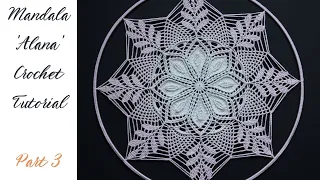 Mandala 'Alana' Crochet Tutorial | Part 3 / 3 (Rounds 20-26)