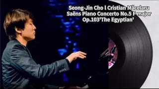 2024 04.25 Seong-Jin CholCristian Măcelaru -Saëns Piano Concerto No.5 F major Op.103'The Egyptian'