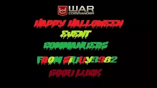 WAR COMMANDER - HAPPY HALLOWEEN EVENT GUYS. SOME WILL UNDERSTAND THE SONG.