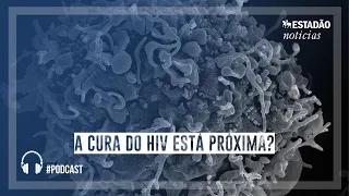 A cura do HIV está próxima?