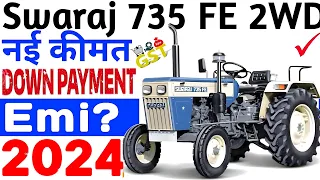 Swaraj 735 fe e new model 2023 price💣On Road price👀Loan🔥Downpayment💯मात्र Emi ₹7,223/- में घर लेजाए