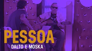 Dalto e Moska - Pessoa | Zoombido