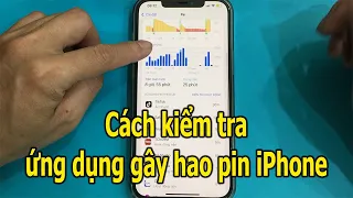 Cách kiểm tra tình trạng Pin và ứng dụng gây hao pin trên iPhone