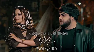 Nare Gevorgyan & Mher Petrosyan - Mi Varkyanov