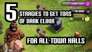 5 STRATIGES TO GET TONS OF DARK ELIXIRS LOOTS ||HOW TO GET TONS OF DARK ELIXIR IN COC