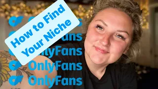 How To Choose Your Niche for OnlyFans!