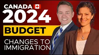 Budget 2024 Explained: TOP 6 Changes to CANADA Immigration