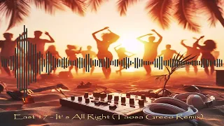 It's All Right - East 17 (Taosa Greco Remix)