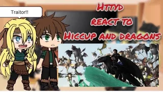 Past HTTYD react to Hiccup and The Dragons | GACHA | GCRV | HTTYD X RTTE |