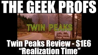 The Geek Profs: Review of Twin Peaks S1E6 "Realization Time"