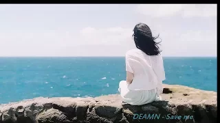 DEAMN - Save me [ EDM gây nghiện 2018 ](Official MV)