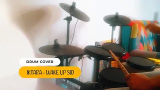 Iktara | Wake Up Sid (Hindi) | Drum Cover #bollywood #drumcover
