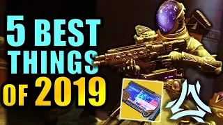 Destiny 2: The 5 BEST Things of 2019!