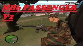 GTA San Andreas MH6 Passenger 2 | CLEO | [+ DOWNLOAD LINK]