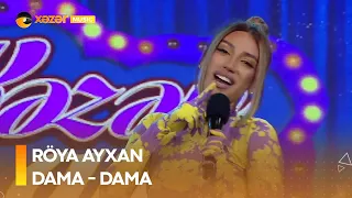 Röya Ayxan - Dama - Dama