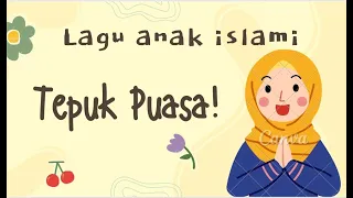 LAGU ANAK ISLAMI  "TEPUK PUASA" | TERBARU 2023 | #laguanak #laguviral #laguislami