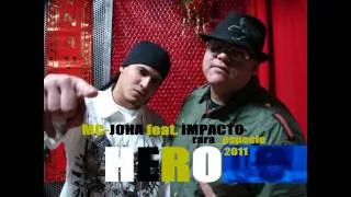 HERO - MC JOHA  feat..  IMPACTO..... rara_especie 2011