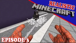 REALISTIC MINECRAFT: SPIDERSTEVE [S:1 Ep.3]