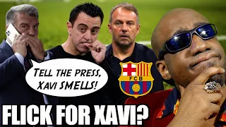 Barcelona & Laporta SACKING Xavi?! Hans Flick is an Upgrade but Barca Fans be VERY CAREFUL