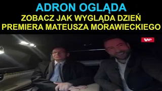 ZOBACZ JAK WYGLĄDA DZIEŃ PREMIERA MATEUSZA MORAWIECKIEGO - ADRON OGLĄDA