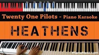 Twenty One Pilots - Heathens - HIGHER Key (Piano Karaoke / Sing Along)