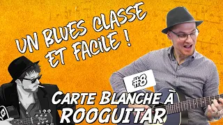 Un BLUES pour TOUS - Feat. ROOGUITAR (Carte Blanche Galago n°8)