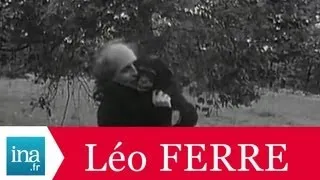 Léo Ferré "Pour me fermer la gueule, il faut se lever de bonne heure" - Archive vidéo INA