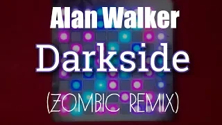 Alan Walker - Darkside {Zombic Remix} (feat. Au/Ra and Tomine Harket) / Launchpad Cover