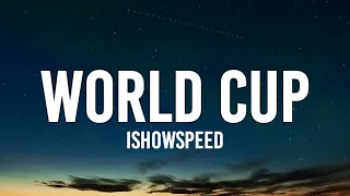 IShowSpeed - World Cup (10 HOURS) + Lyrics