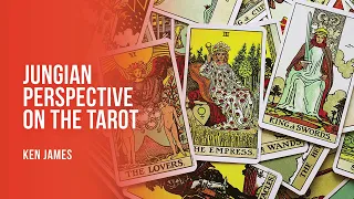 Jungian Perspective on the Tarot by Ken James | Jung Platform