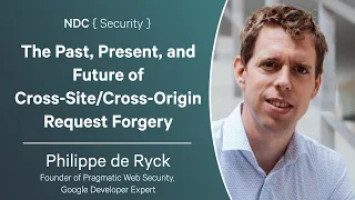 The Past, Present, and Future of Cross-Site/Cross-Origin Request Forgery - Philippe de Ryck