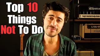 Top 10 Things Musicians Shouldn't Do