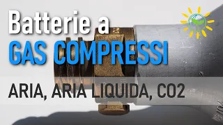 🔋 BATTERIE a GAS COMPRESSI | Accumulare energia attraverso l'aria, l'aria liquida e la CO2