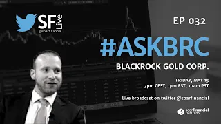 SF Live Ep 32 - Blackrock Gold Corp.