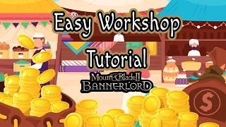 BEST WORKSHOP TUTORIAL - Mount and Blade 2: Bannerlord Tutorial - Bannerlord tips and tricks