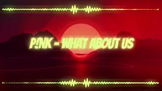 Pink - What about us [Audio Edit]