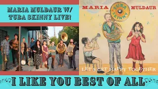 Maria Muldaur with Tuba Skinny - I Like You Best Of All Live!