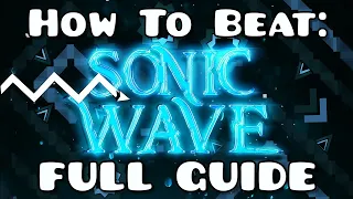How To Beat: SONIC WAVE! All Tips & Tricks (FULL GUIDE) | Geometry Dash