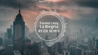 Yasmin Levy - La Alegria (AYZEK REMIX)