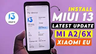 ⚡Install Latest MIUI 13 Update on Mi A2 & Mi 6X | Xiaomi EU v13 Android 11 | Mi Note 10 Port