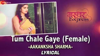 Tum Chale Gaye - Aakansha Sharma & Jeet Gannguli | Kunaal R Kapur & Tara Alisha Berry | RashmiVirag