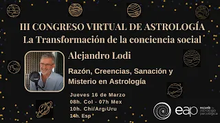 Alejandro Lodi. Razón, Creencias, Sanación y Misterio en Astrología