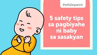 5 safety tips sa pagbiyahe ni baby sa sasakyan | theAsianparent Philippines