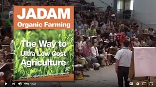 Jadam Organic Farming - Ultra Low-Cost, Do it Yourself, Natural Farming