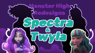 Heavy on the Blurple Please!! - SPECTRA & TWYLA - Monster High Redesigns!