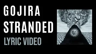 Gojira - Stranded (LYRICS)