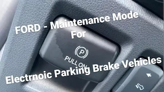 Ford Electronic Parking Brake Service Mode - How-To