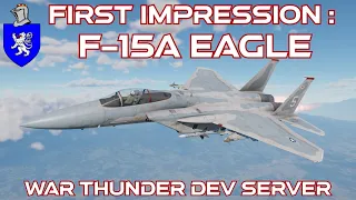 Dev Server First Impression : F-15A Eagle