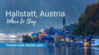 Where to stay in Beautiful Hallstatt, Austria - A beautiful travel destination