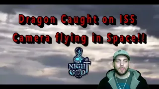 Dragon caught on International Space Station Live Feed! MUST WATCH! #youtuber #nightgod333 @MrMBB333